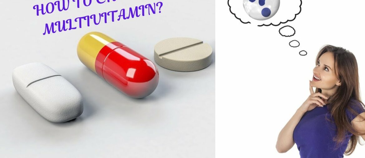 How to choose best multivitamin 5 tips