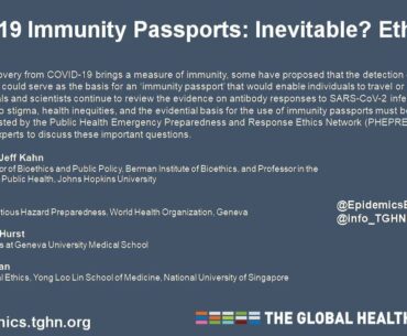 COVID-19 Immunity Passports: Inevitable? Ethical?