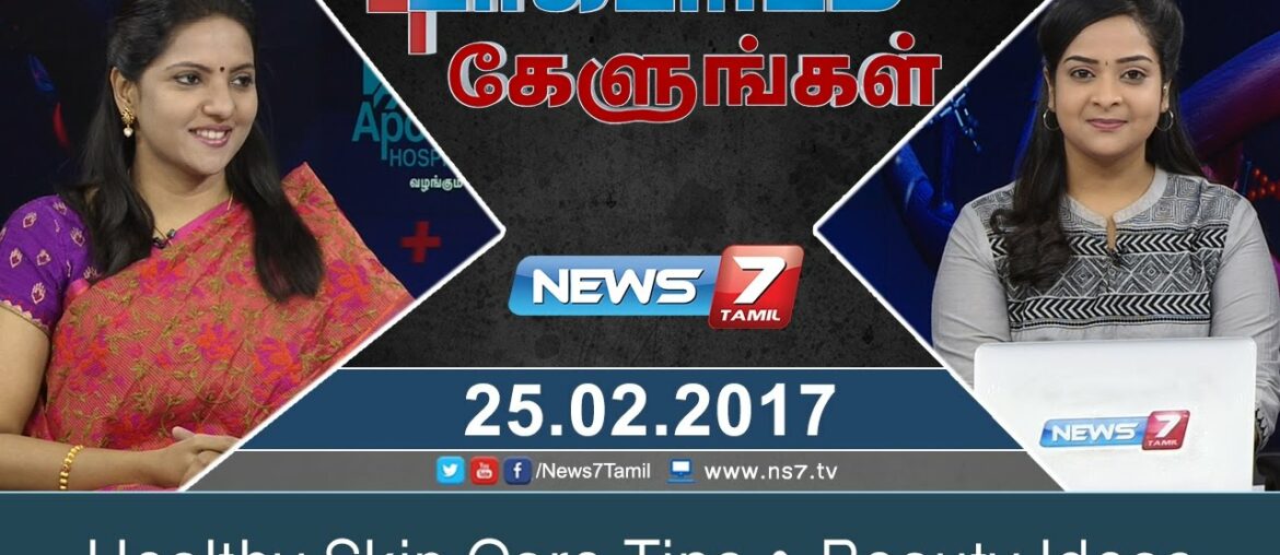 Healthy Skin Care Tips & Beauty Ideas | Doctoridam Kelungal | News7 Tamil