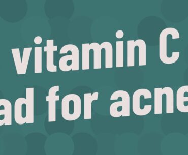 Is vitamin C bad for acne?