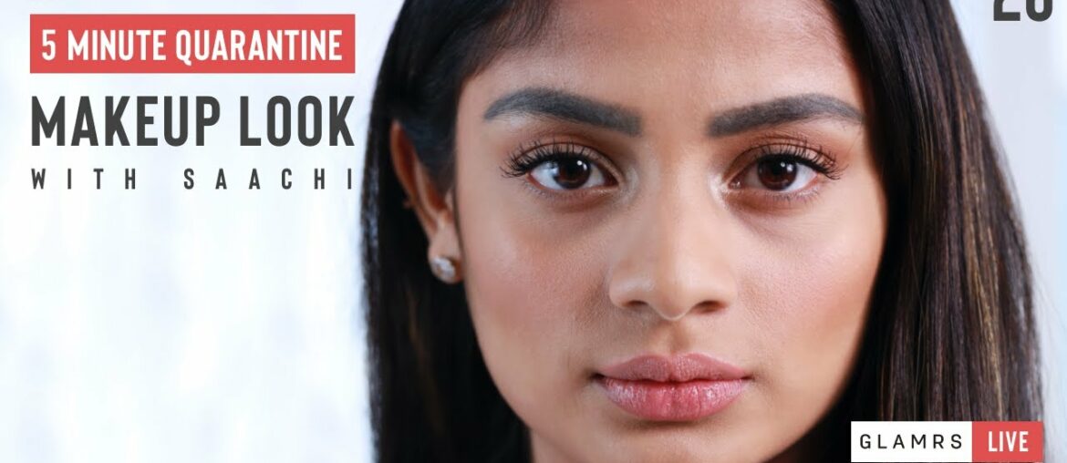 5 Minute Quarantine Makeup Look | #StayHome | Glamrs Quarantine Live Shows