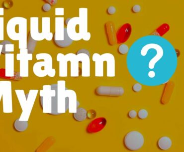 The liquid vitamin myth