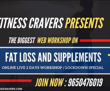 Biggest Live Web Workshop 3 .0  |   FAT LOSS & SUPPLIMENTS | FITNESS CRAVERS ACADEMY