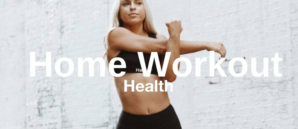 HEALTH HOME WORKOUT - FULL BODY // Minimal Equipment | Follow Along