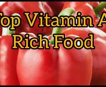 Top 10 Vitamin A Rich Food