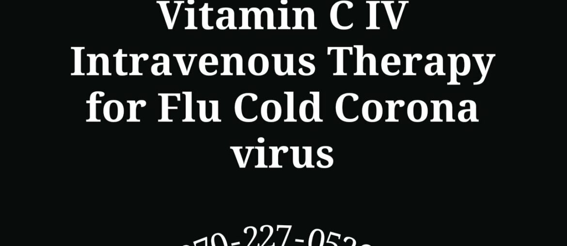 Vitamin C IV Intravenous Therapy for Flu Cold Corona virus Loveland Ft Collins