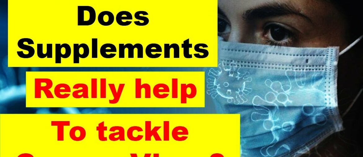 Does Supplements Really helpful in protection against Corona Virus?