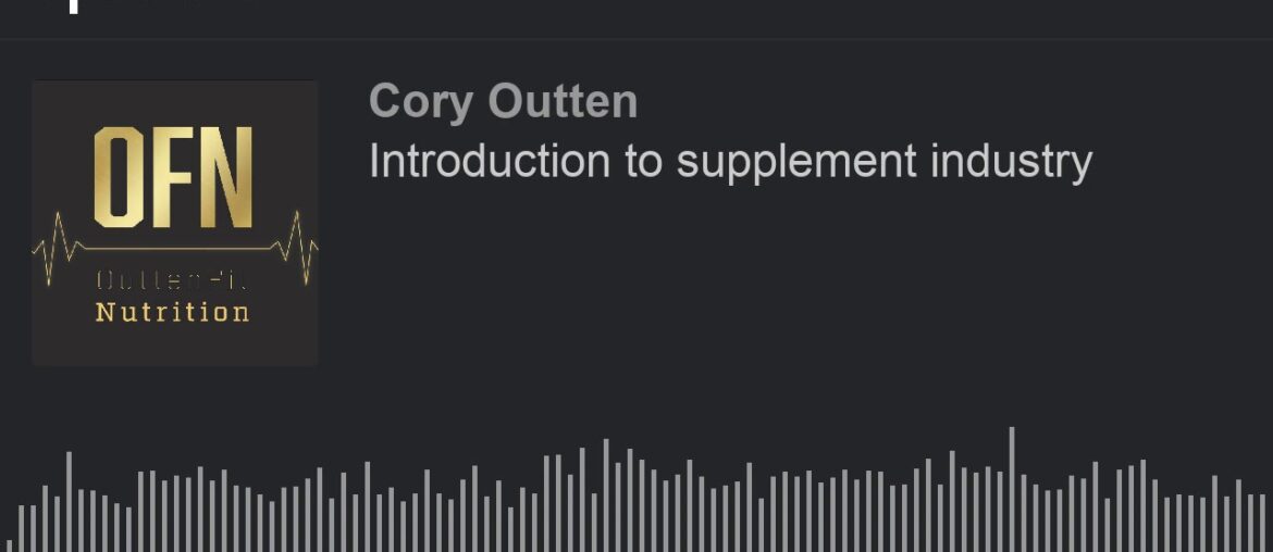 Introduction to supplement industry (part 1 of 2, made with Spreaker)