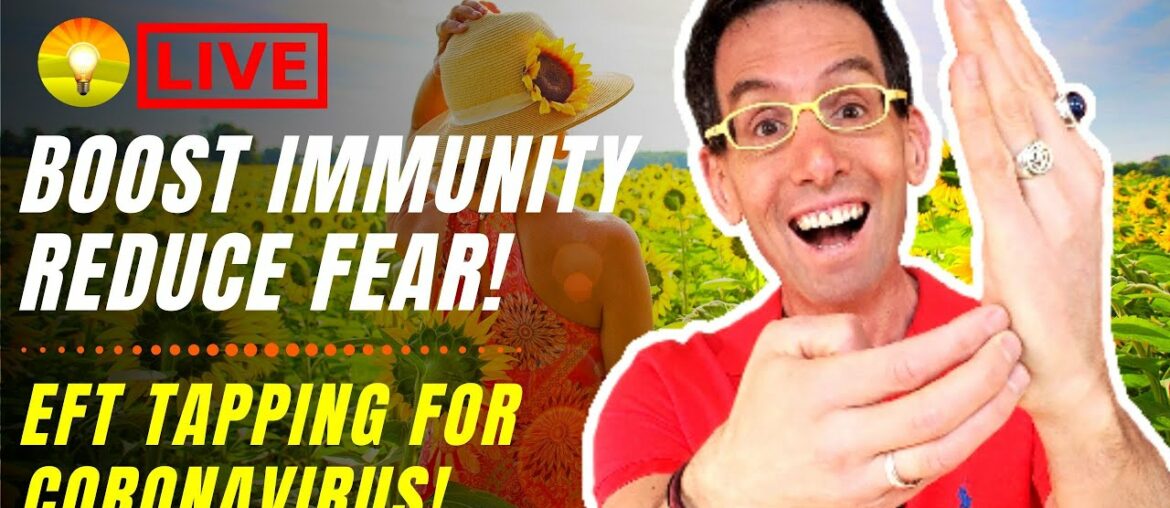 EMERGENCY CORONAVIRUS EFT TAPPING - Boost Immunity, Reduce Fear & Worry Fast! Plus Group Meditation