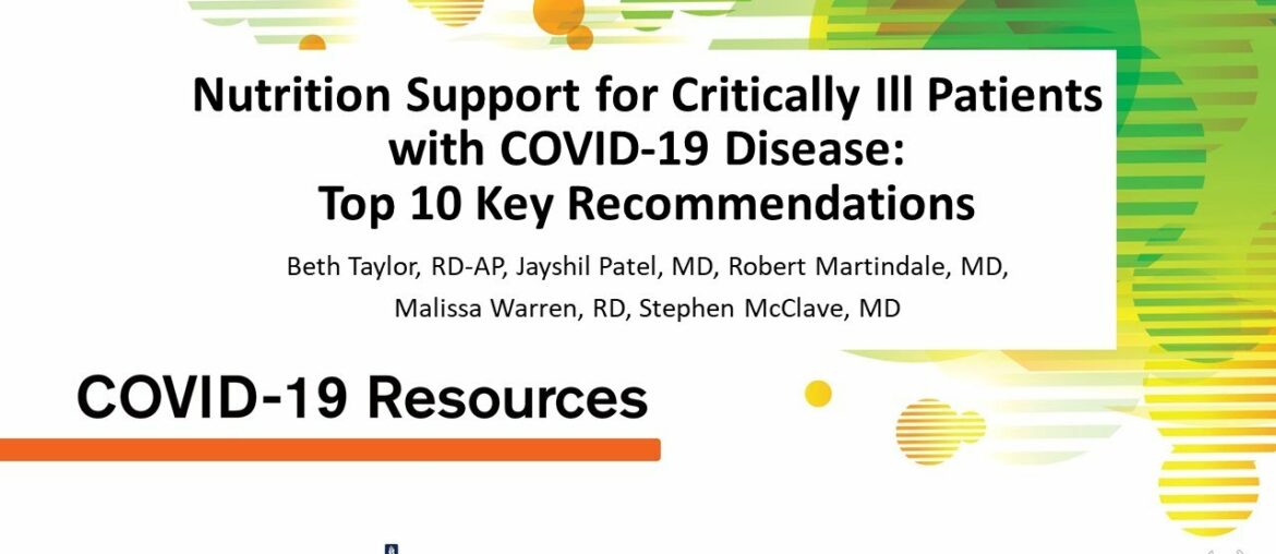 Nutrition Support for Critically Ill Patients with COVID-19 Disease: Top 10 Key Recommendations