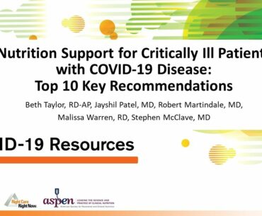 Nutrition Support for Critically Ill Patients with COVID-19 Disease: Top 10 Key Recommendations