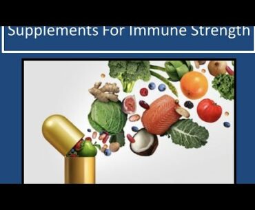 Supplements To Help Strengthen Your Immune