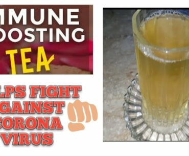CORONAVIRUS: IMMUNITY BOOSTING TEA/DRINK RECIPE!
