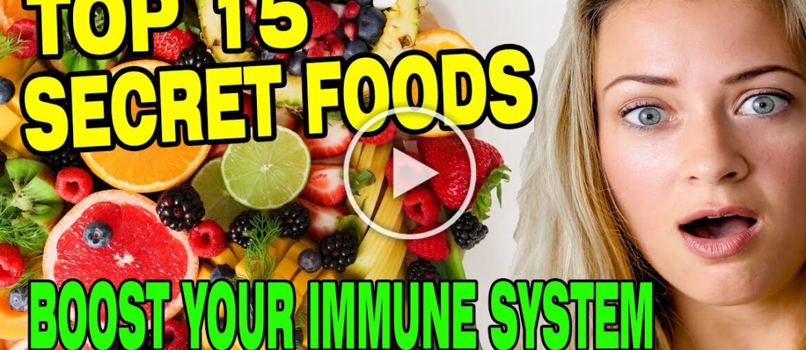 THE 15 TOP SECRET FOODS THAT BOOST THE IMMUNE SYSTEM  || Health Check