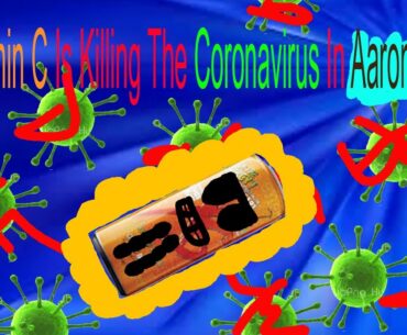 Mr. Vitamin C Is Killing The Coronavirus In Aaron’s Room