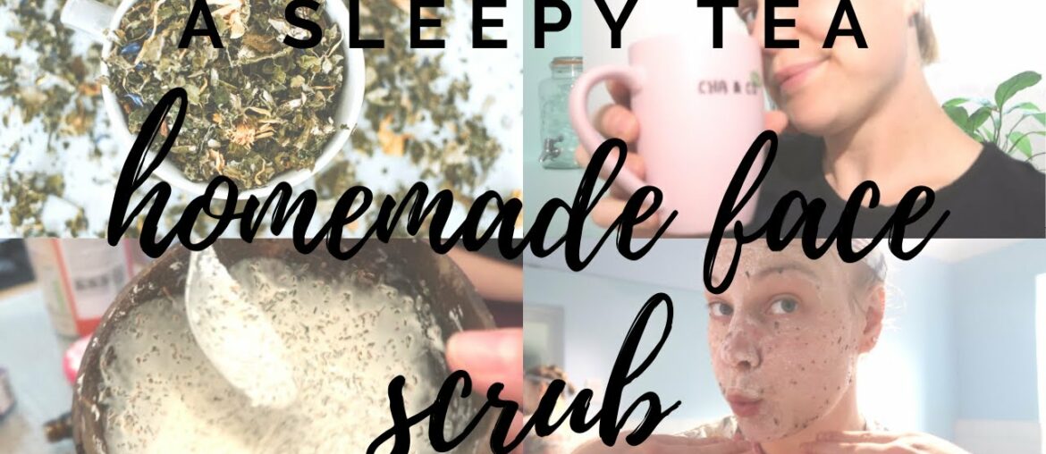 Sleepy tea face scrub | homemade face scrub |