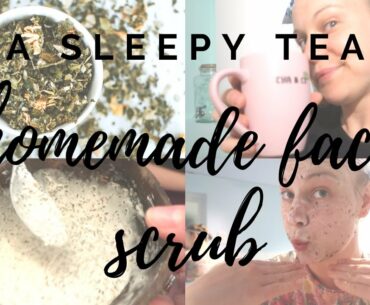 Sleepy tea face scrub | homemade face scrub |