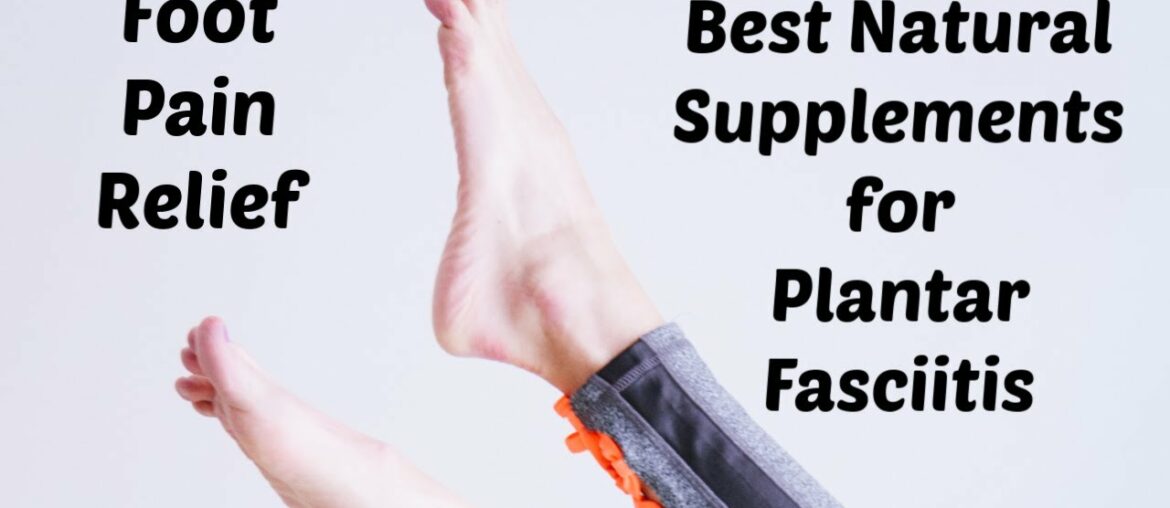 All Natural Treatments & Supplements To Help Plantar Fasciitis + LuckyVitamin GIVEAWAY!