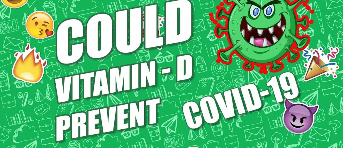 The role of Vitamin D in the prevention of Coronavirus Disease