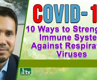 10 Ways to Strengthen Immune System Against Respiratory Viruses | COVID-19 | iTVusa