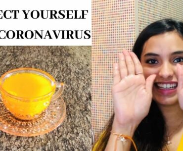 PROTECT yourself from CORONAVIRUS with these TIPS | Immunity boosting TEA | Anxiety Control Tips!