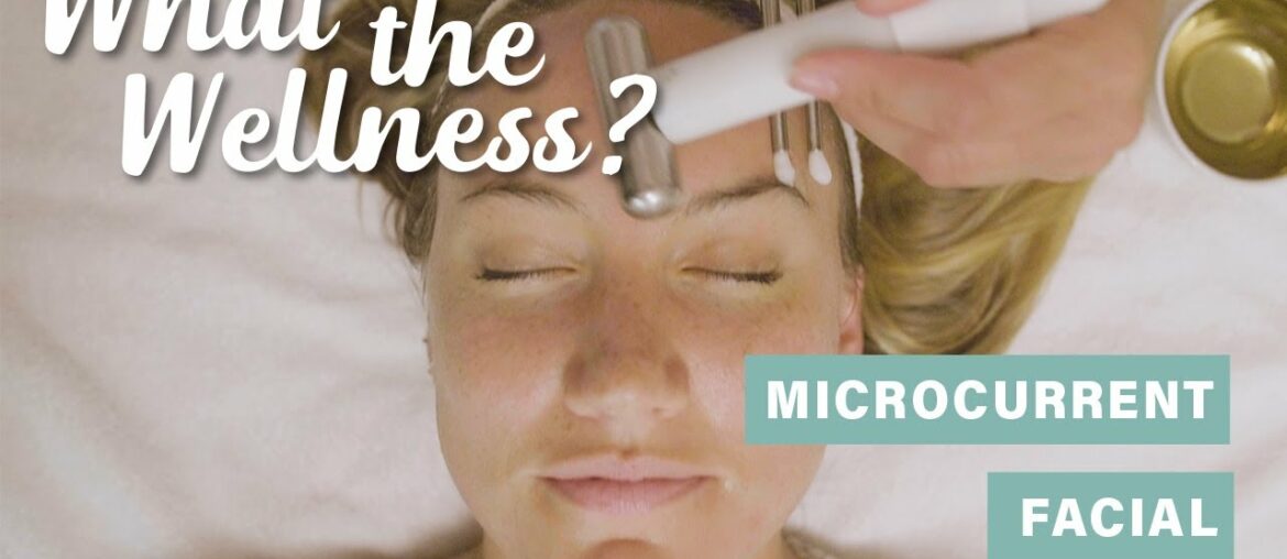 Microcurrent Facial  | What the Wellness | Well+Good