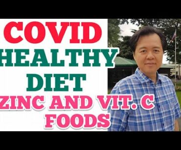 COVID Healthy Diet: Foods with Zinc & Vit. C - by Doc Willie Ong #904