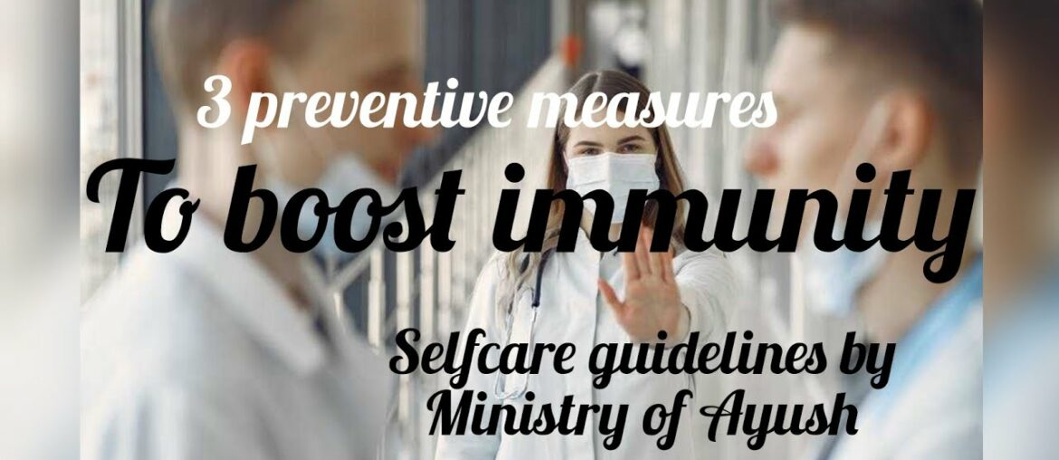 3 Preventive Health Measures to boost immunity by ministry of Ayush