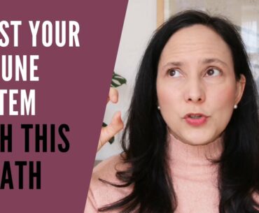 Boost your immune system through breathing in Corona virus times. Start with the basics.