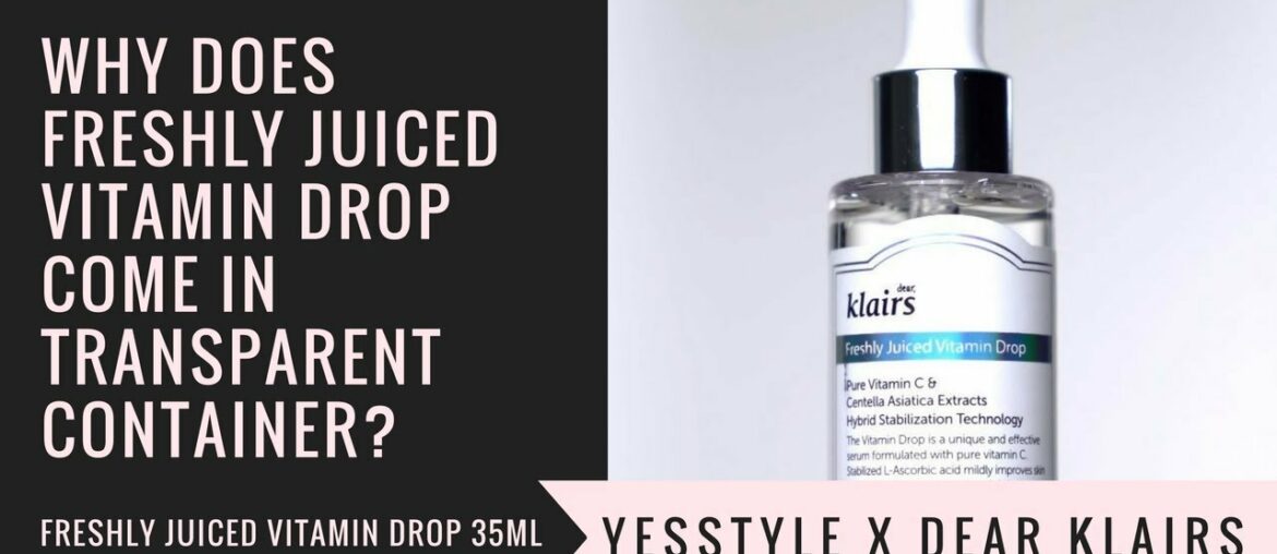 Why does Freshly Juiced Vitamin Drop come in Transparent Container? | YesStyle Korean Beauty
