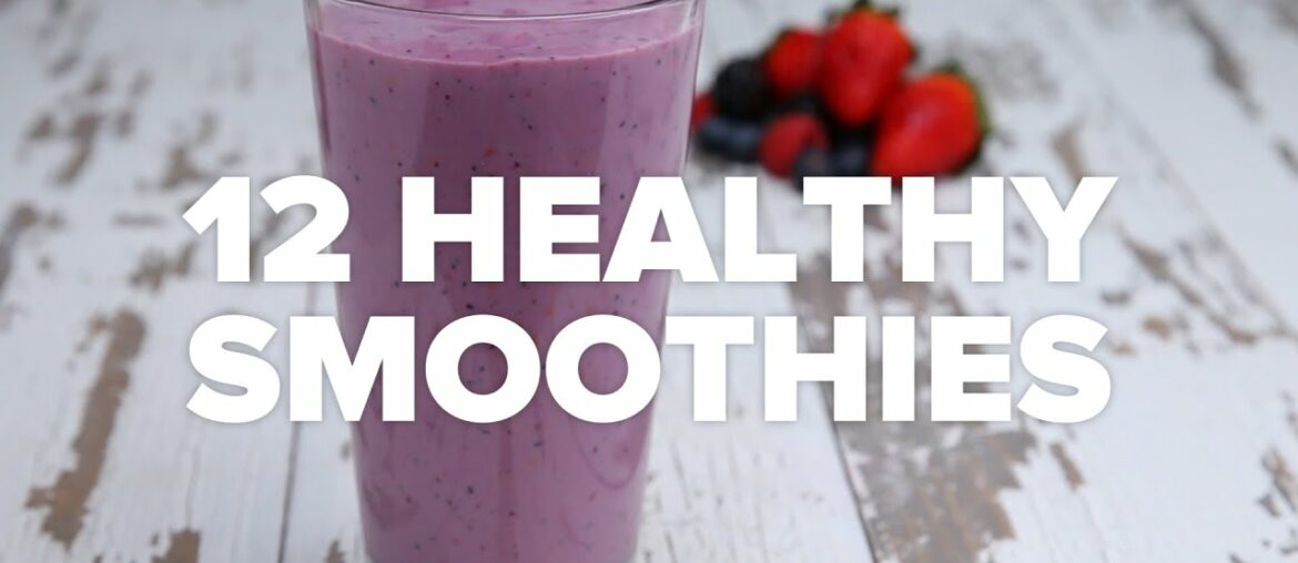 12 Healthy Smoothies