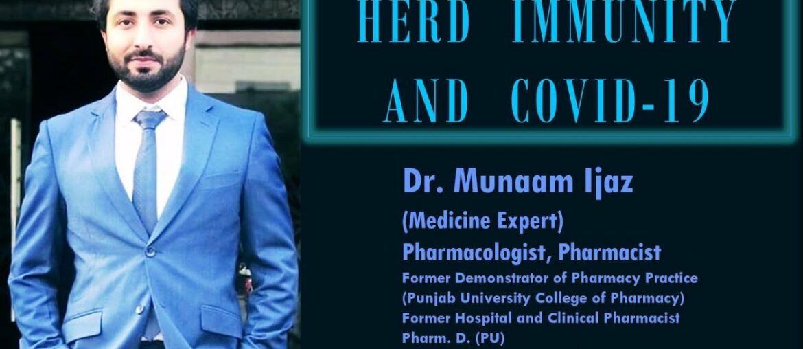 Herd Immunity and COVID-19 by Dr. Munaam Ijaz