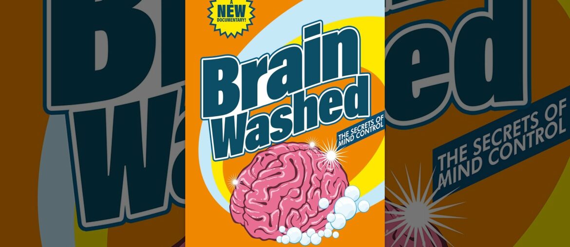 Brainwashed: The Secrets Of Mind Control
