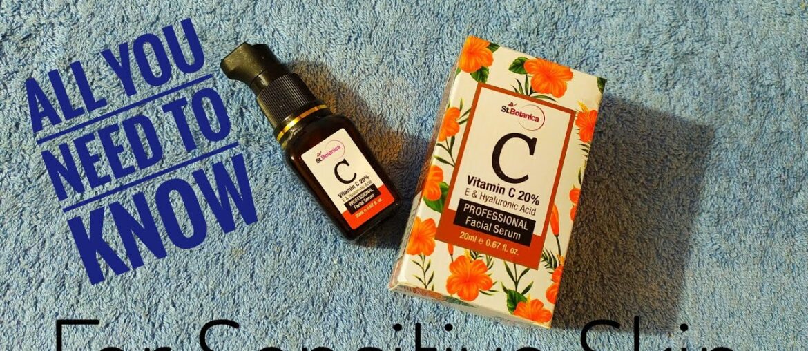 St. Botanica Vitamin C 20% Face Serum | All about Vitamin C for Sensitive Skin