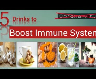 5 Drinks To Boost Immune System Naturally Against Corona Virus and Other Diseases