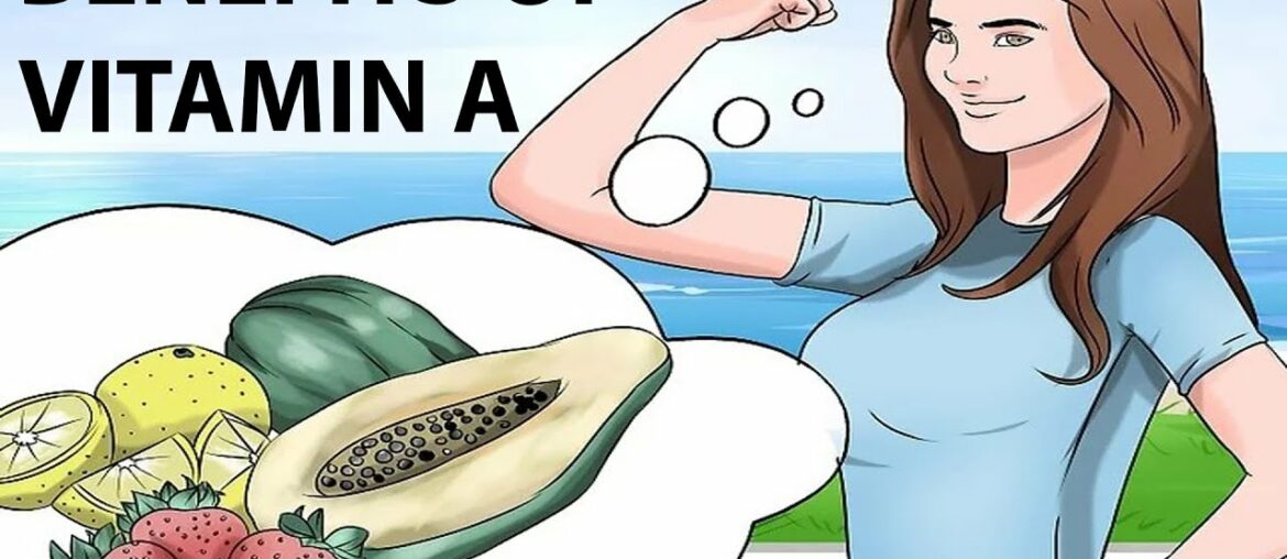 benefits of vitamin a | sources and benefits of vitamin a | disorders of vitamin a deficiency