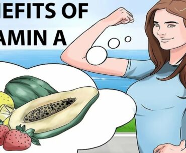 benefits of vitamin a | sources and benefits of vitamin a | disorders of vitamin a deficiency