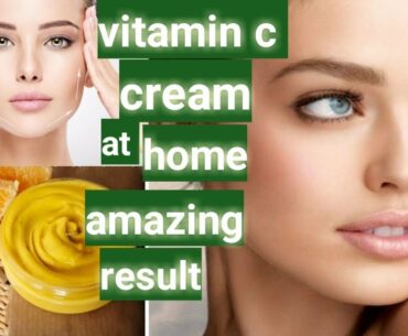 Vitamin c cream at home youthful and spotless skin "Vandana beauty and health tips"