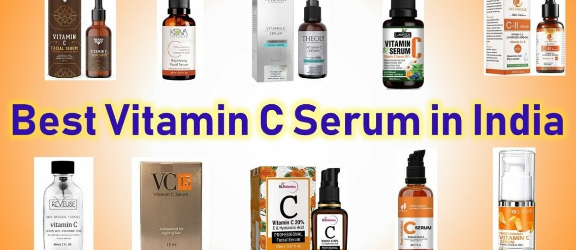 Best Vitamin C Serums in India with Price 2019 | Youthful, Glowing, Spotless Skin