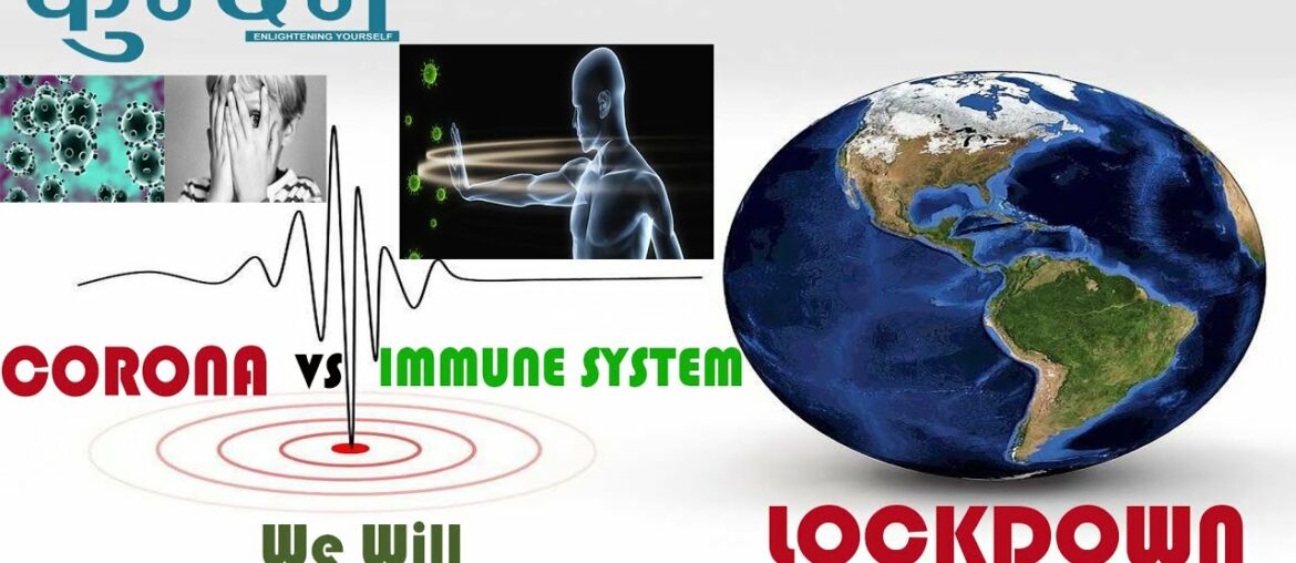 Corona virus Fear VS Immune system & LOCKDOWN Effects By Kundan Singh