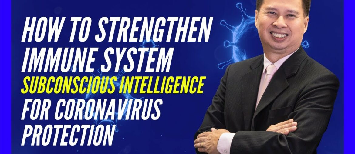 How to Strengthen Immune System : Subconscious Intelligence for Coronavirus Protection