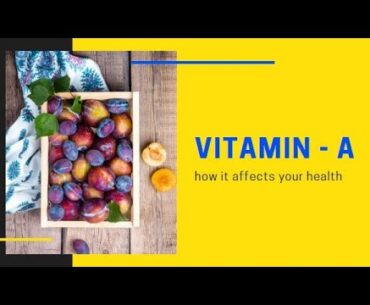 Vitamin - A || Health & Beauty || Skincare || deficiency and its effects || food || Vit-A rich food