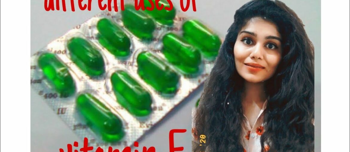 4 best way to use VITAMIN E capsule | AMISHA
