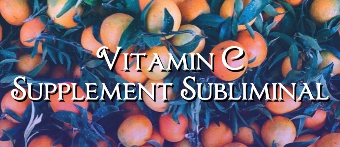 Vitamin C Supplement Subliminal | Nightshade Subliminals