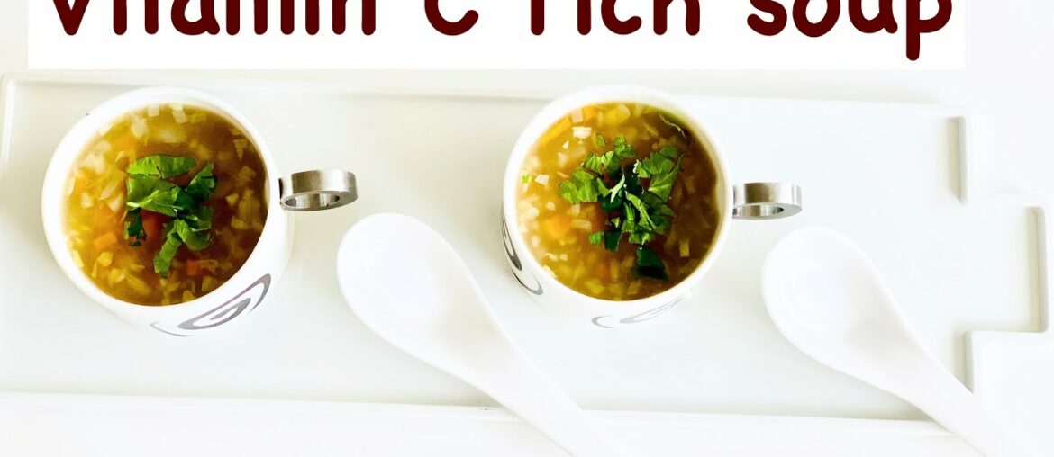 Try this vegan soup rich in Vitamin C | Ancient Indian Recipes for strong immunity Part 3