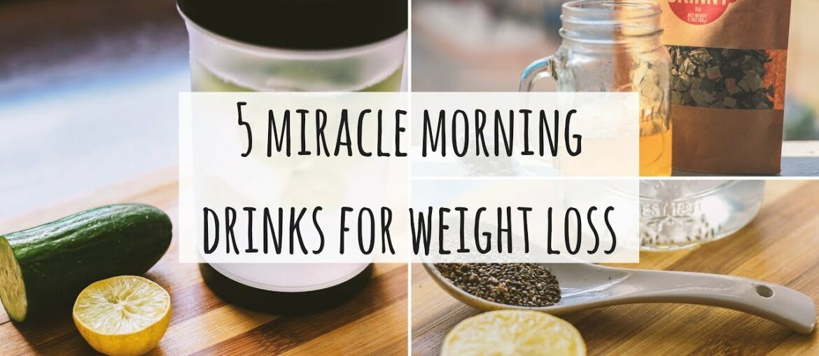 5 Miracle Morning Drinks For Weight Loss, Health, & Fitness | Healthy Living Motivation
