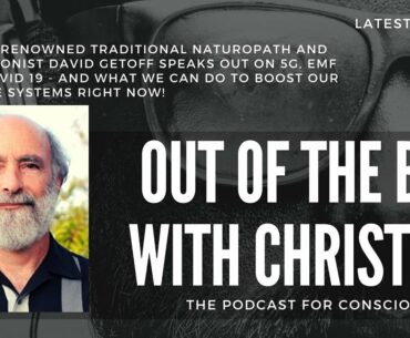 NATUROPATH DAVID GETOFF SPEAKS OUT ON 5G, EMF AND COVID19 - AND HOW WE CAN BOOST OUR IMMUNE SYSTEM