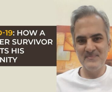 Covid-19: How A Cancer Survivor Boosts His Immunity