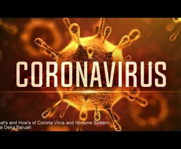 What's and How's of Corona Virus and Immune System