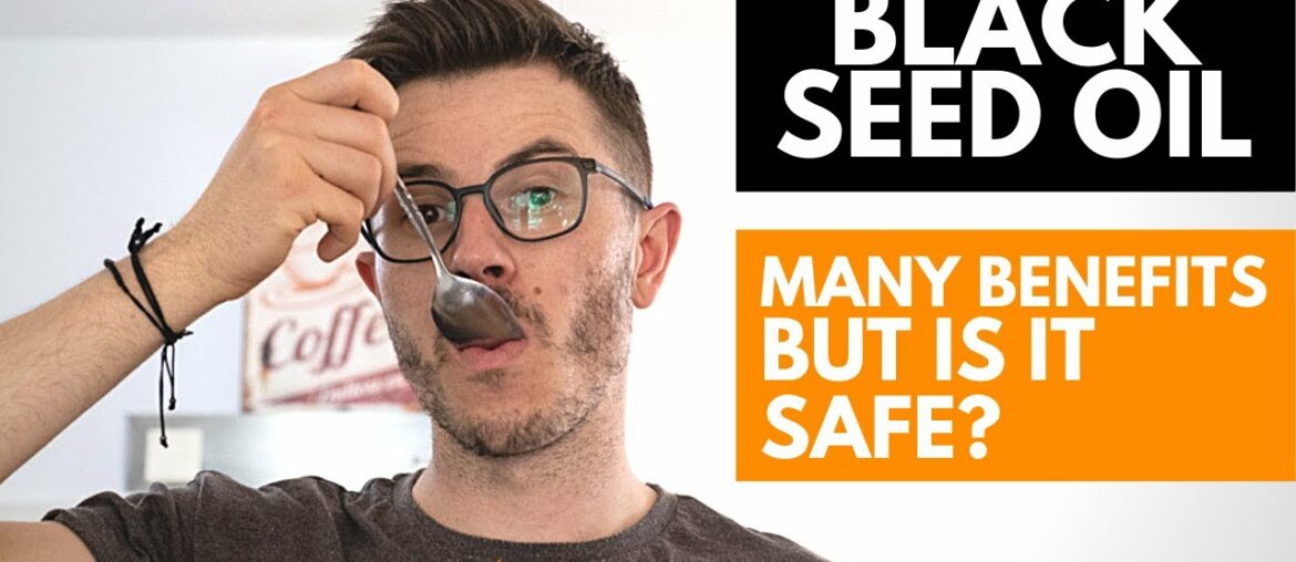 Black Seed Oil - Immune System & Obesity Beneifts BUT Is It Safe?